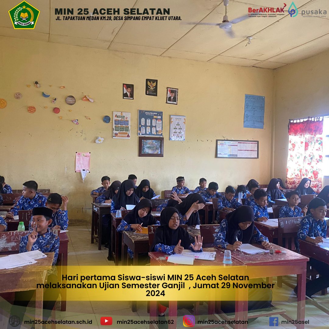 Ujian Semester Ganjil MIN 25 Aceh Selatan 2024